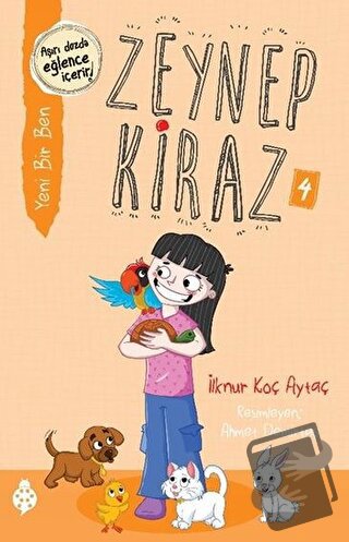 Yeni Bir Ben - Zeynep Kiraz 4 - İlknur Koç Aytaç - Uğurböceği Yayınlar