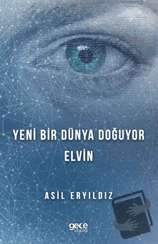 Yeni Bir Dünya Doğuyor - Asil Eryıldız - Gece Kitaplığı - Fiyatı - Yor