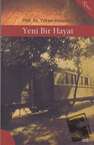 Yeni Bir Hayat - Yüksel Kocadoru - Gençlik Kitabevi Yayınları - Fiyatı