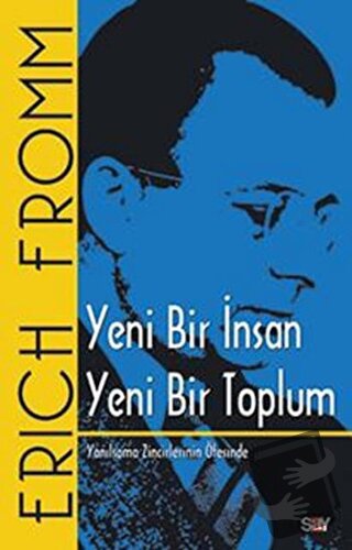 Yeni Bir İnsan Yeni Bir Toplum - Erich Fromm - Say Yayınları - Fiyatı 