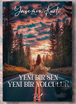 Yeni Bir Sen Yeni Bir Yolculuk - Yasemin Kurt - Dls Yayınları - Fiyatı