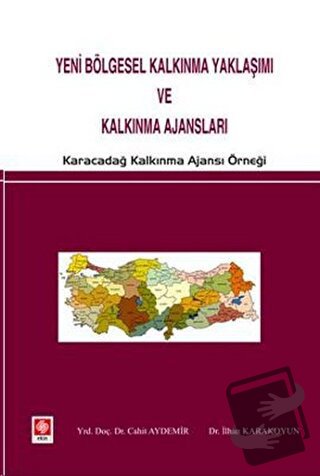 Yeni Bölgesel Kalkınma Yaklaşımı ve Kalkınma Ajansları - Cahit Aydemir