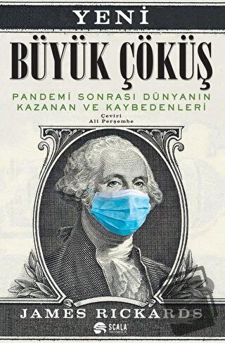 Yeni Büyük Çöküş: Pandemi Sonrası Dünyanın Kazanan ve Kaybedenleri - J