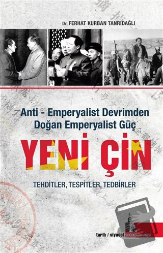 Yeni Çin - Anti Emperyalist Devrimden Doğan Emperyalist Güç - Ferhat K