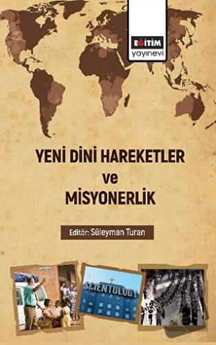 Yeni Dini Hareketler ve Misyonerlik - Kolektif - Eğitim Yayınevi - Bil