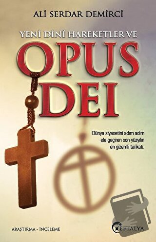 Yeni Dini Hareketler ve Opus Dei - Ali Serdar Demirci - Eftalya Kitap 