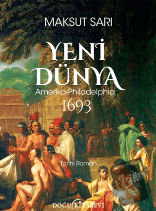 Yeni Dünya Amerika-Philadelphia 1693 - Maksut Sarı - Doğu Kitabevi - F