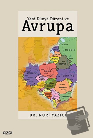 Yeni Dünya Düzeni ve Avrupa - Nuri Yazıcı - Çizgi Kitabevi Yayınları -