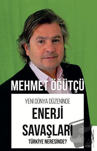 Yeni Dünya Düzeninde Enerji Savaşları - Türkiye Neresinde? - Mehmet Öğ