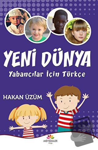 Yeni Dünya - Yabancılar İçin Türkçe - Hakan Üzüm - Mevsimler Kitap - F