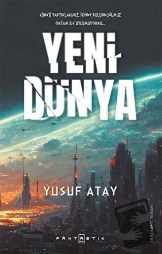 Yeni Dünya - Yusuf Atay - Fantastik Kitap - Fiyatı - Yorumları - Satın