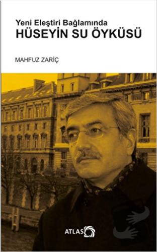 Yeni Eleştiri Bağlamında Hüseyin Su Öyküsü - Mahfuz Zariç - Atlas Kita