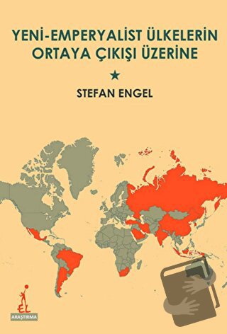 Yeni Emperyalist Ülkelerin Ortaya Çıkışı Üzerine - Stefan Engel - El Y