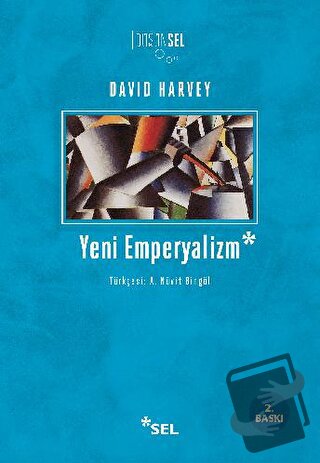 Yeni Emperyalizm - David Harvey - Sel Yayıncılık - Fiyatı - Yorumları 