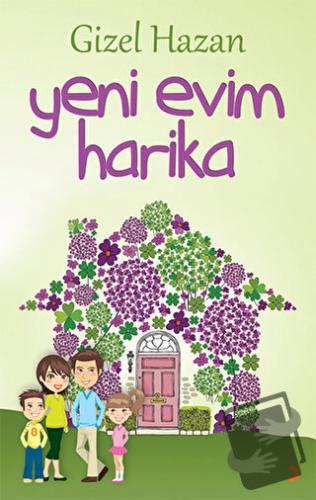 Yeni Evim Harika - Gizel Hazan - Cinius Yayınları - Fiyatı - Yorumları