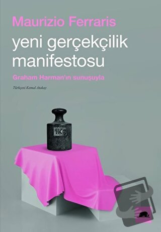 Yeni Gerçekçilik Manifestosu - Maurizio Ferraris - Kolektif Kitap - Fi