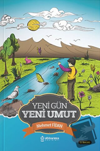 Yeni Gün Yeni Umut - Mehmet Fidan - Atlı Karınca Yayınları - Fiyatı - 