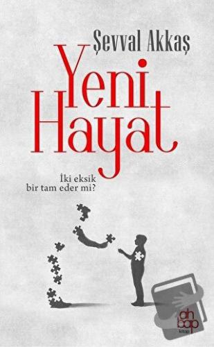 Yeni Hayat - Şevval Akkaş - Ahbap Kitap - Fiyatı - Yorumları - Satın A