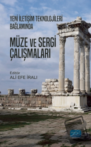 Yeni İletişim Teknolojileri Bağlamında Müze ve Sergi Çalışmaları - Ali