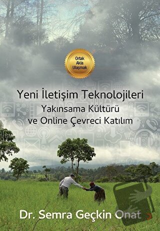 Yeni İletişim Teknolojileri Yakınsama Kültürü ve Online Çevreci Katılı