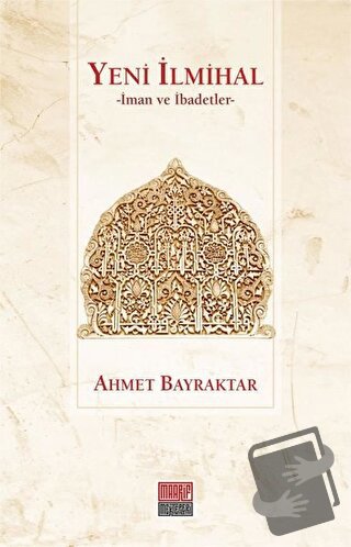 Yeni İlmihal - Ahmet Bayraktar - Maarif Mektepleri - Fiyatı - Yorumlar