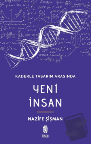 Yeni İnsan - Nazife Şişman - İnsan Yayınları - Fiyatı - Yorumları - Sa