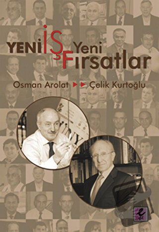 Yeni İş Yeni Fırsatlar - A. Çelik Kurtoğlu - Efil Yayınevi - Fiyatı - 