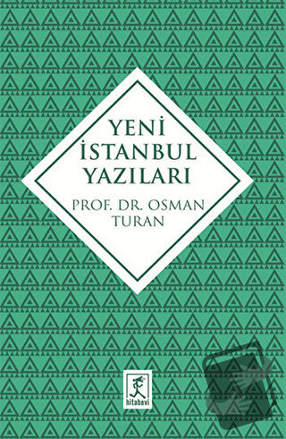 Yeni İstanbul Yazıları - Osman Turan - Hitabevi Yayınları - Fiyatı - Y