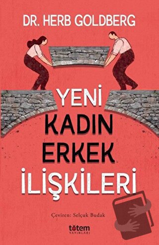 Yeni Kadın Erkek İlişkileri - Herb Goldberg - Totem Yayıncılık - Fiyat