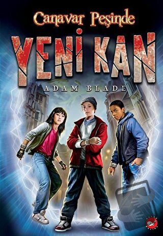 Yeni Kan 1 - Canavar Peşinde - Adam Blade - Beyaz Balina Yayınları - F