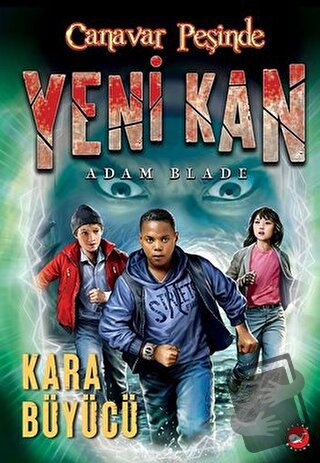 Yeni Kan 2 - Kara Büyücü - Canavar Peşinde - Adam Blade - Beyaz Balina