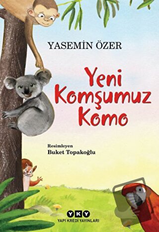 Yeni Komşumuz Komo - Yasemin Özer - Yapı Kredi Yayınları - Fiyatı - Yo