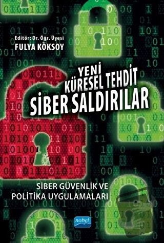 Yeni Küresel Tehdit Siber Saldırılar - Adem Yılmaz - Nobel Akademik Ya