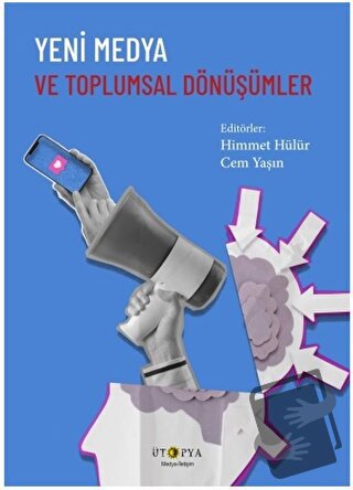 Yeni Medya ve Toplumsal Dönüşümler - Cem Yaşın - Ütopya Yayınevi - Fiy