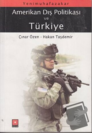 Yeni Muhafazakar Amerikan Dış Politikası ve Türkiye - Derleme - Odak Y