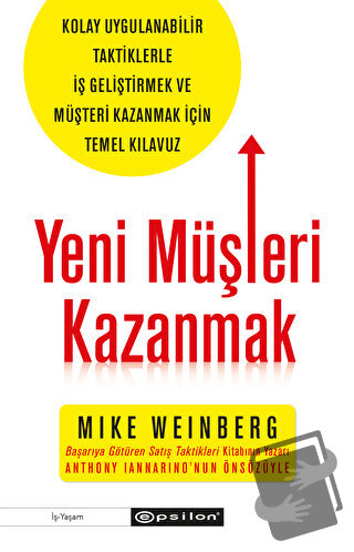 Yeni Müşteri Kazanmak - Kolay Uygulanabilir Taktiklerle İş Geliştirmek