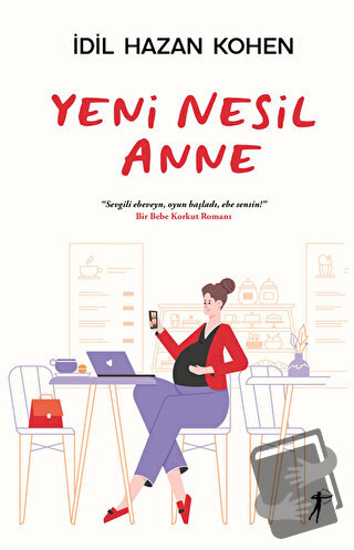 Yeni Nesil Anne - İdil Hazan Kohen - Artemis Yayınları - Fiyatı - Yoru