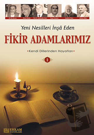 Yeni Nesilleri İnşa Eden Fikir Adamlarımız - 1 - Y. Selman Tan - Erkam