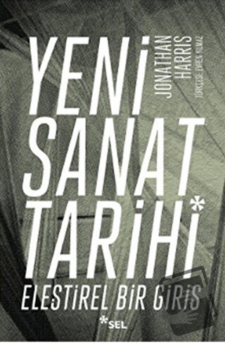 Yeni Sanat Tarihi - Jonathan Harris - Sel Yayıncılık - Fiyatı - Yoruml