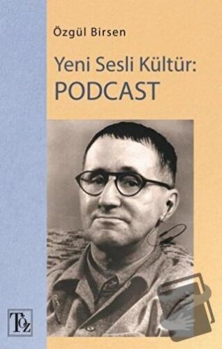 Yeni Sesli Kültür: Podcast - Özgül Birsen - Töz Yayınları - Fiyatı - Y