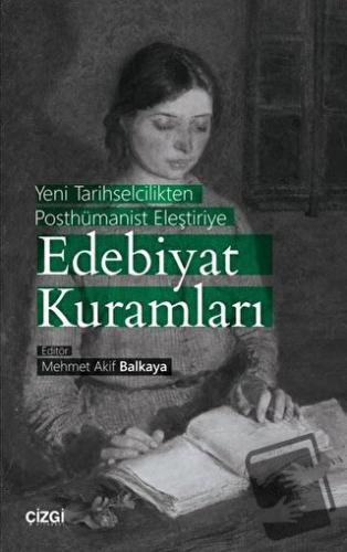 Yeni Tarihselcilikten Posthümanist Eleştiriye Edebiyat Kuramları - Meh