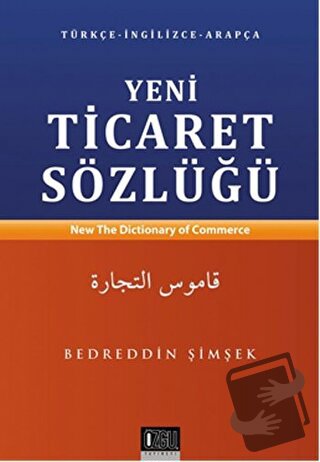 Yeni Ticaret Sözlüğü - Bedreddin Şimşek - Özgü Yayıncılık - Fiyatı - Y