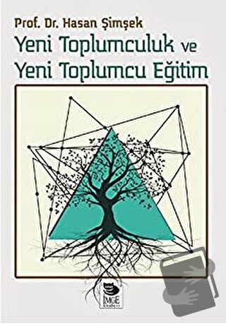 Yeni Toplumculuk ve Yeni Toplumcu Eğitim - Hasan Şimşek - İmge Kitabev