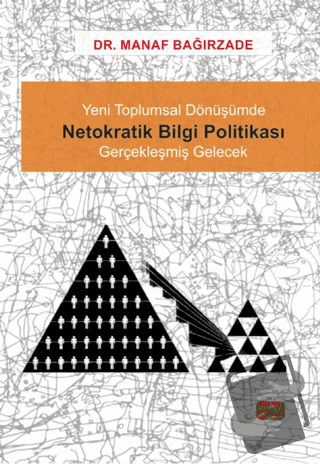 Yeni Toplumsal Dönüşümde Netokratik Bilgi Politikası - Gerçekleşmiş Ge