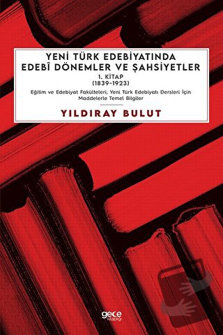 Yeni Türk Edebiyatında Edebi Dönemler ve Şahsiyetler 1. Kitap (1839-19