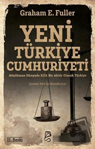 Yeni Türkiye Cumhuriyeti - Graham E. Fuller - Serbest Kitaplar - Fiyat