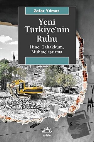 Yeni Türkiye’nin Ruhu - Zafer Yılmaz - İletişim Yayınevi - Fiyatı - Yo