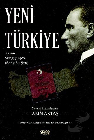 Yeni Türkiye - Song Su-Şen (Sung Şu-jco) - Akın Aktaş - Gece Kitaplığı