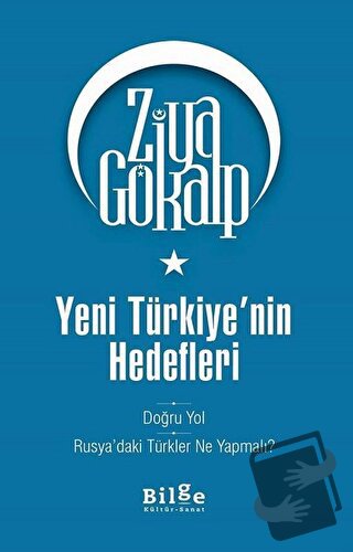 Yeni Türkiye'nin Hedefleri - Ziya Gökalp - Bilge Kültür Sanat - Fiyatı