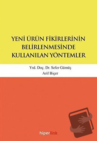 Yeni Ürün Fikirlerinin Belirlenmesinde Kullanılan Yöntemler - Arif Biç